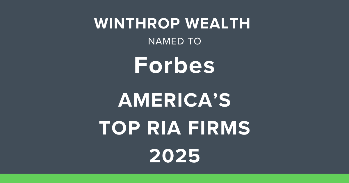 Winthrop Wealth Named to Forbes List of America’s Top RIA Firms 2025