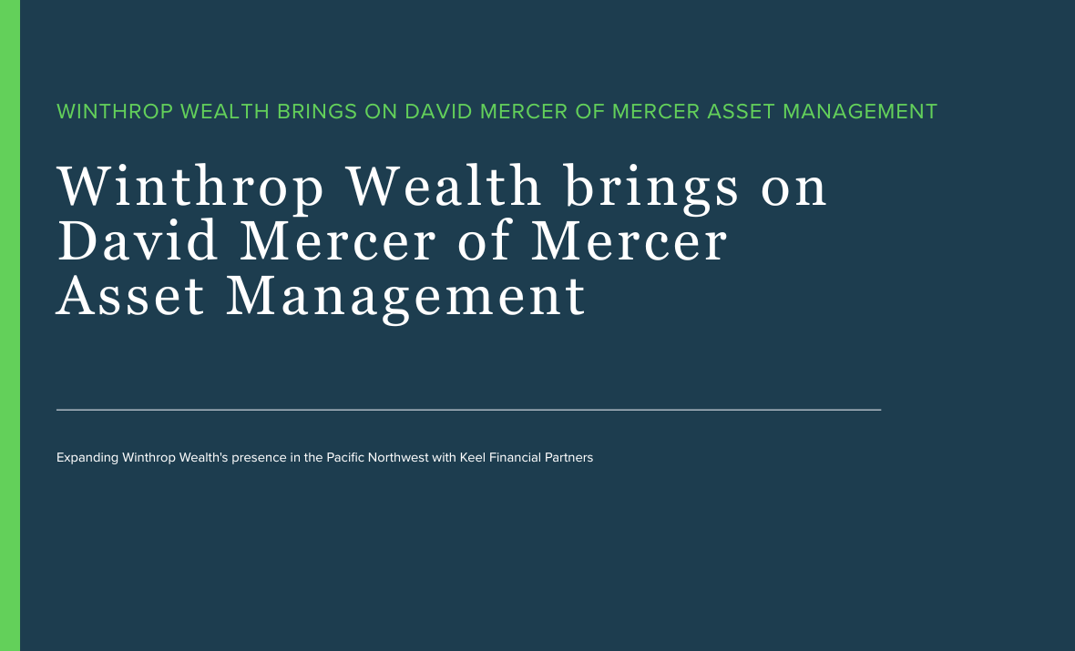 Winthrop Wealth Expands Pacific Northwest Presence Through Partnership with Mercer Asset Management