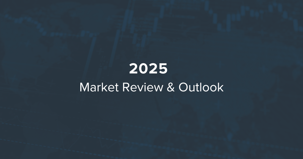 2025 Market Review & Outlook