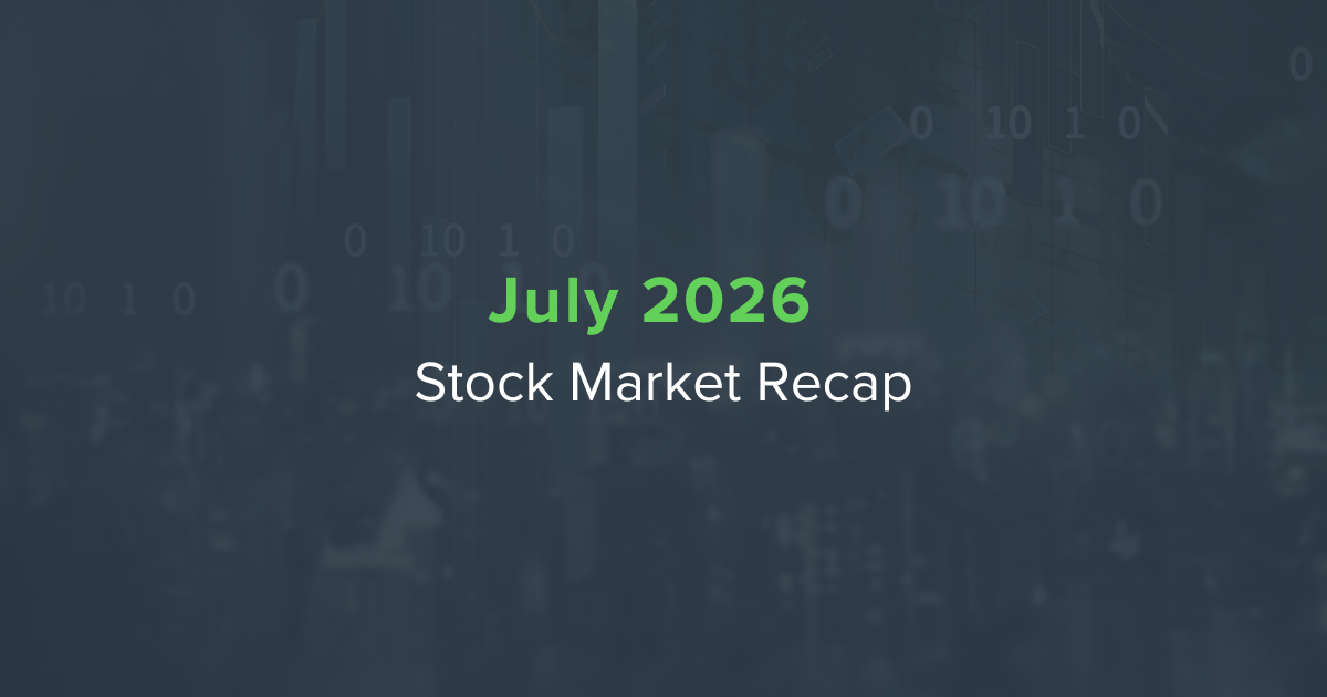 July 2026 Market Recap | Winthrop Wealth