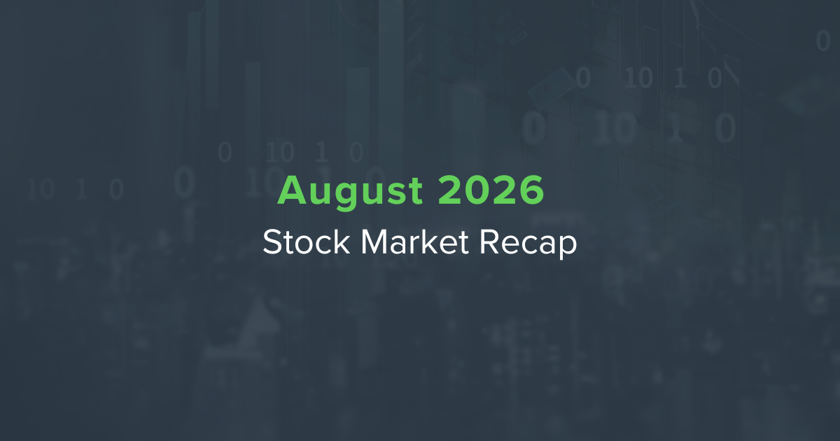 August 2026 Market Recap | Winthrop Wealth